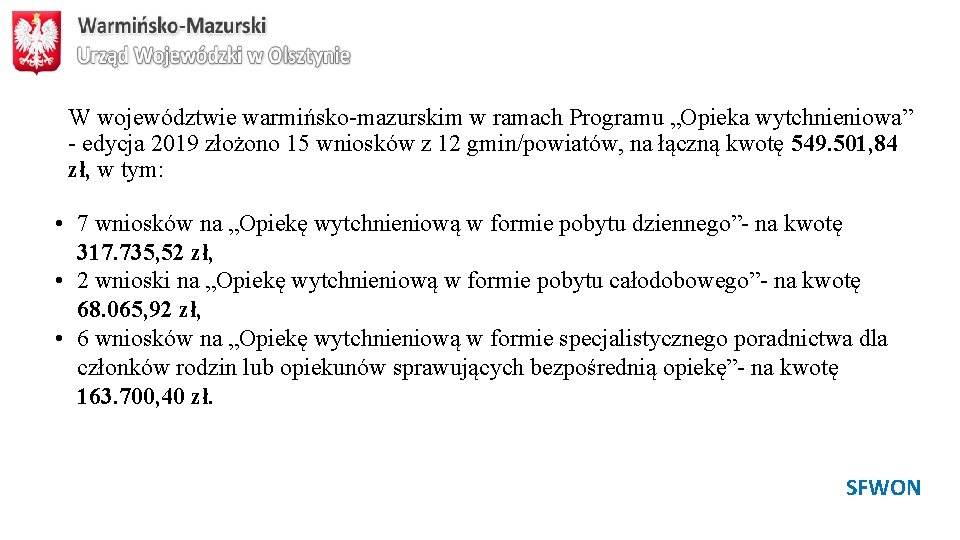 W województwie warmińsko-mazurskim w ramach Programu „Opieka wytchnieniowa” - edycja 2019 złożono 15 wniosków