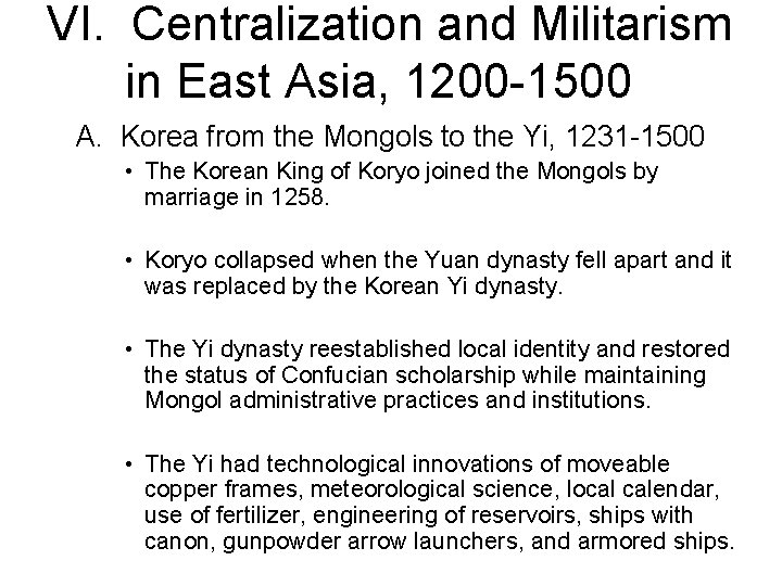 VI. Centralization and Militarism in East Asia, 1200 -1500 A. Korea from the Mongols