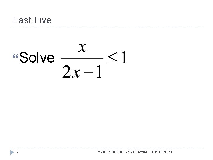 Fast Five Solve 2 Math 2 Honors - Santowski 10/30/2020 