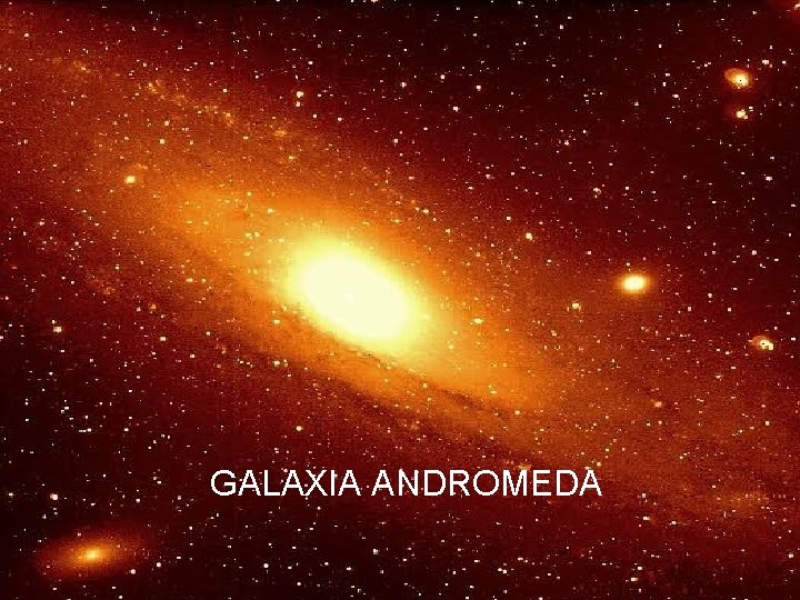 GALAXIA ANDROMEDA 