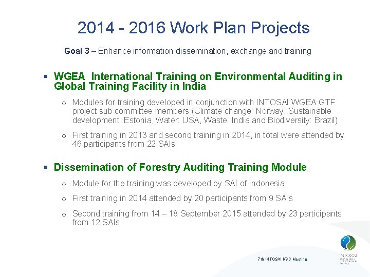 2014 - 2016 Work Plan Projects Goal 3 – Enhance information dissemination, exchange and