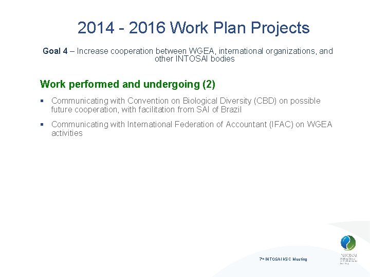 2014 - 2016 Work Plan Projects Goal 4 – Increase cooperation between WGEA, international