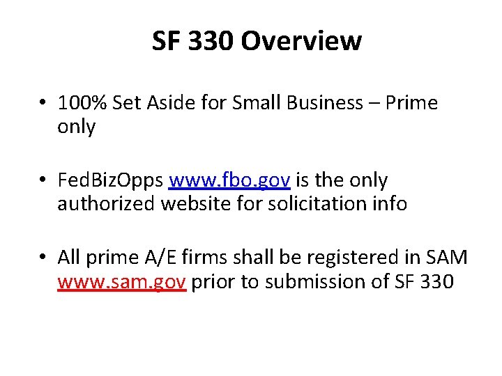 SF 330 Overview • 100% Set Aside for Small Business – Prime only •