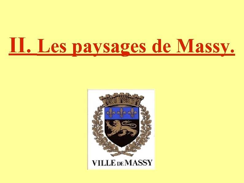 II. Les paysages de Massy. 