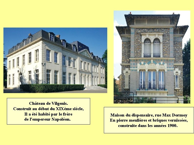 Château de Vilgenis. Construit au début du XIXème siècle, Il a été habité par