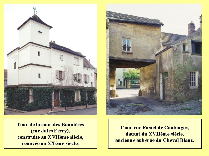 Tour de la cour des Bannières (rue Jules Ferry), construite au XVIIème siècle, rénovée