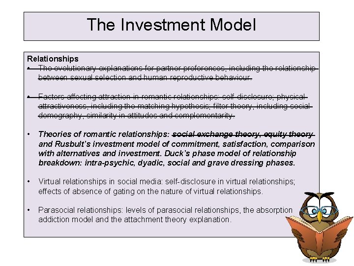 The Investment Model Relationships • The evolutionary explanations for partner preferences, including the relationship