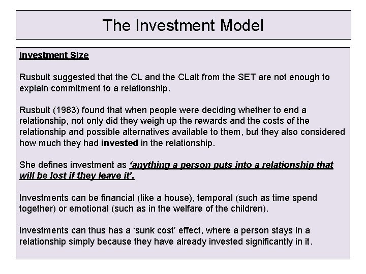 The Investment Model Investment Size Rusbult suggested that the CL and the CLalt from