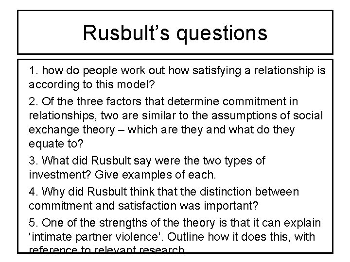 Rusbult’s questions 1. how do people work out how satisfying a relationship is according