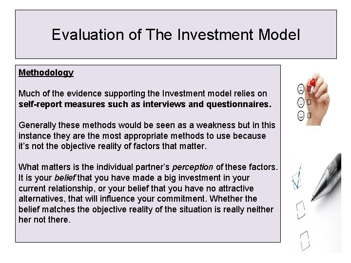 Evaluation of The Investment Model Methodology Much of the evidence supporting the Investment model