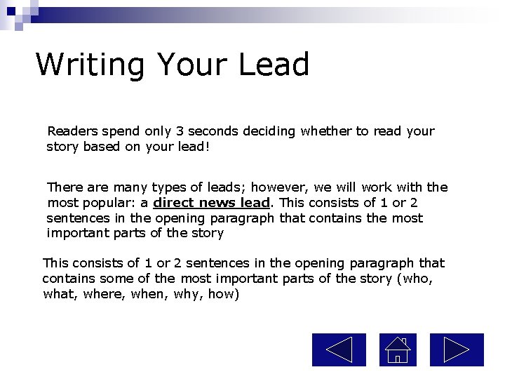 Writing Your Lead Readers spend only 3 seconds deciding whether to read your story