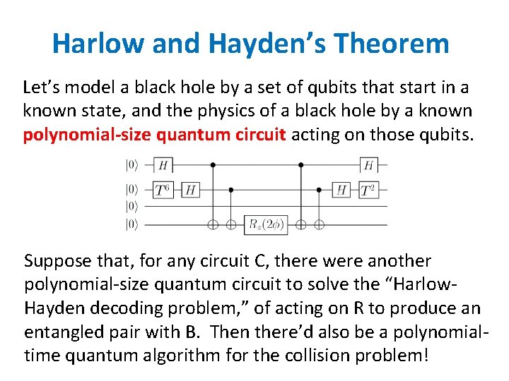 Harlow and Hayden’s Theorem Let’s model a black hole by a set of qubits