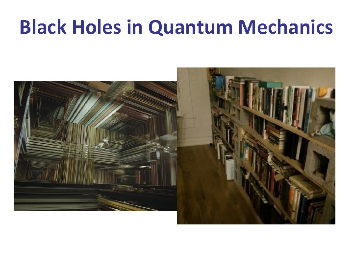 Black Holes in Quantum Mechanics 