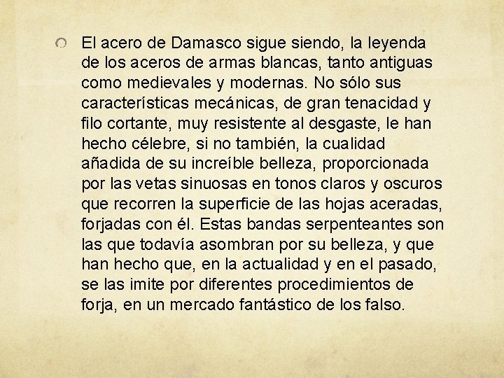 El acero de Damasco sigue siendo, la leyenda de los aceros de armas blancas, El acero de Damasco sigue siendo, la leyenda de los aceros de armas blancas,