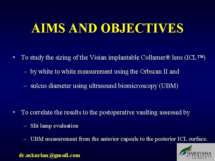 AIMS AND OBJECTIVES • To study the sizing of the Visian implantable Collamer® lens