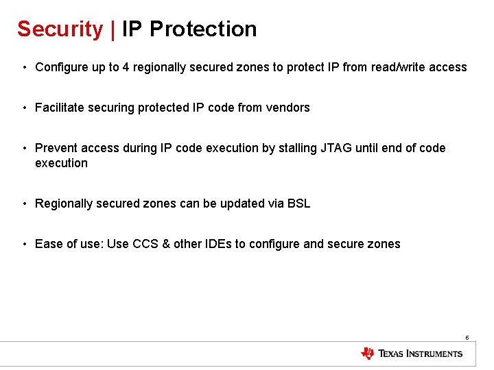 Security | IP Protection • Configure up to 4 regionally secured zones to protect