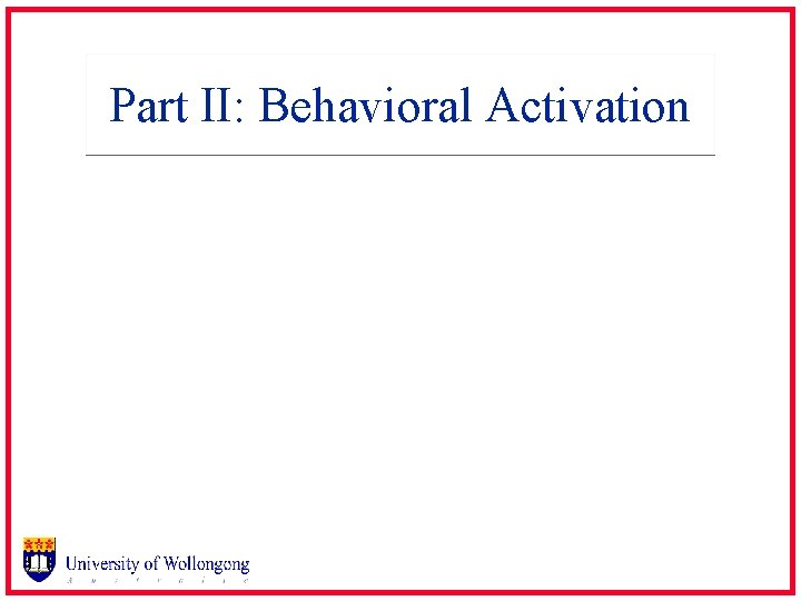 Part II: Behavioral Activation 