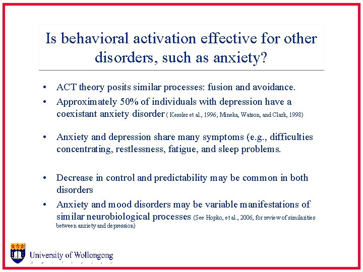 Is behavioral activation effective for other disorders, such as anxiety? • ACT theory posits