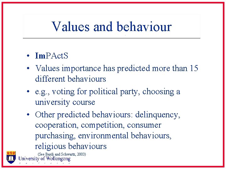 Values and behaviour • Im. PAct. S • Values importance has predicted more than