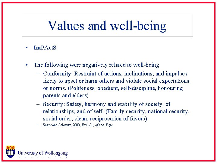 Values and well-being • Im. PAct. S • The following were negatively related to