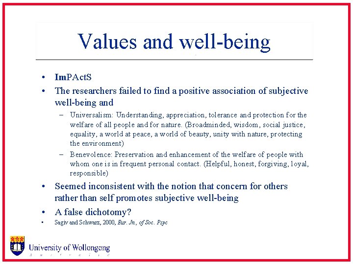 Values and well-being • Im. PAct. S • The researchers failed to find a