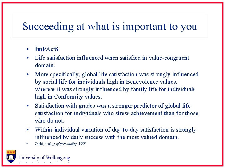 Succeeding at what is important to you • Im. PAct. S • Life satisfaction