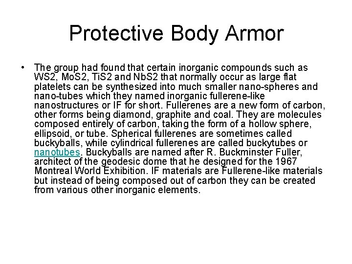 Protective Body Armor • The group had found that certain inorganic compounds such as