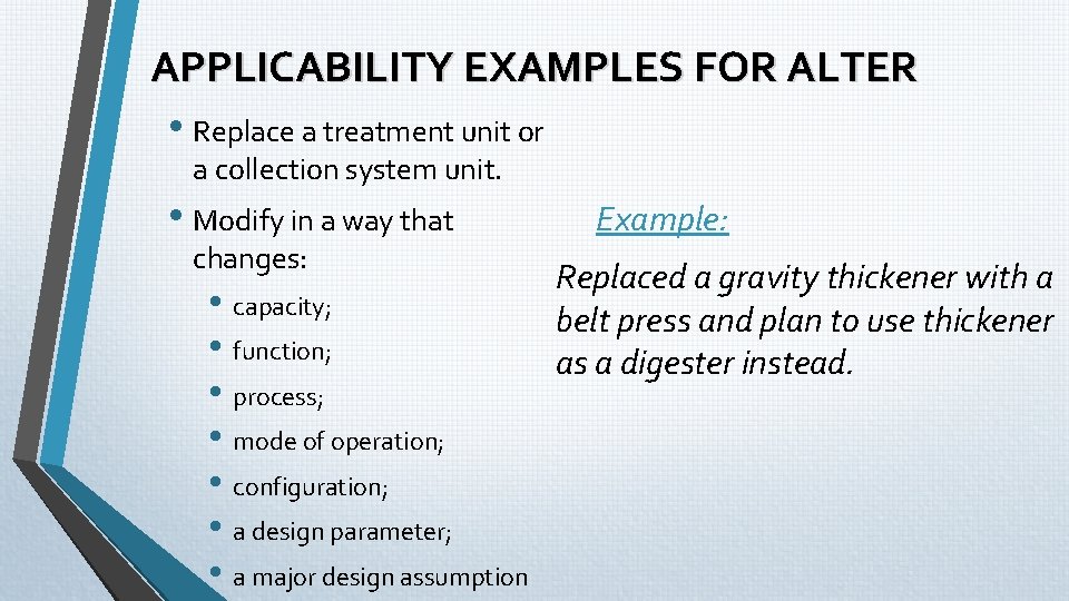 APPLICABILITY EXAMPLES FOR ALTER • Replace a treatment unit or a collection system unit. APPLICABILITY EXAMPLES FOR ALTER • Replace a treatment unit or a collection system unit.