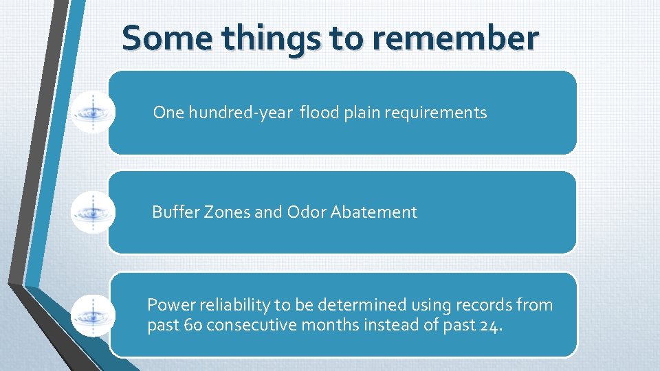Some things to remember One hundred-year flood plain requirements Buffer Zones and Odor Abatement Some things to remember One hundred-year flood plain requirements Buffer Zones and Odor Abatement