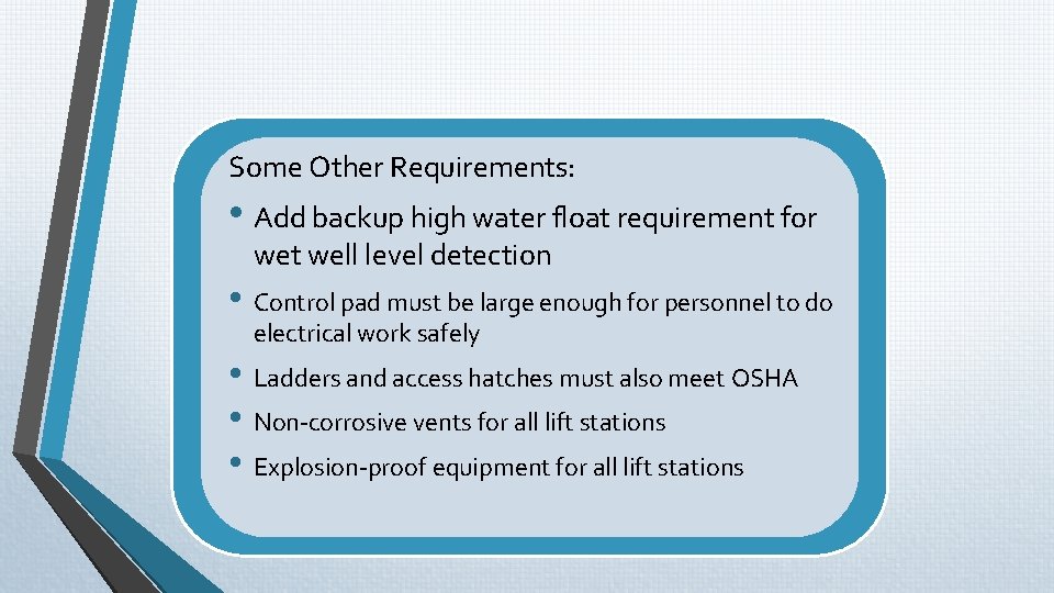 LIFT STATIONS Some Other Requirements: • Add backup high water float requirement for wet LIFT STATIONS Some Other Requirements: • Add backup high water float requirement for wet