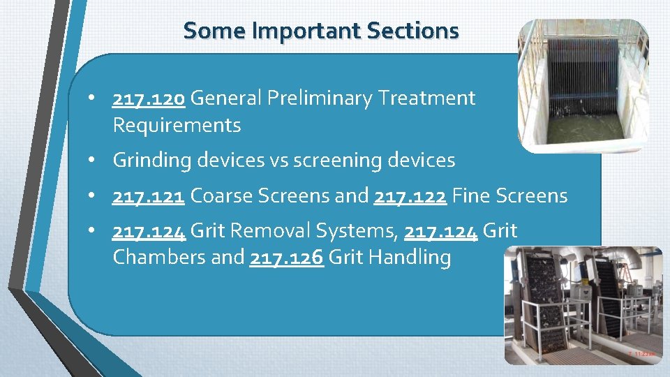 Some Important Sections • 217. 120 General Preliminary Treatment Requirements • Grinding devices vs Some Important Sections • 217. 120 General Preliminary Treatment Requirements • Grinding devices vs