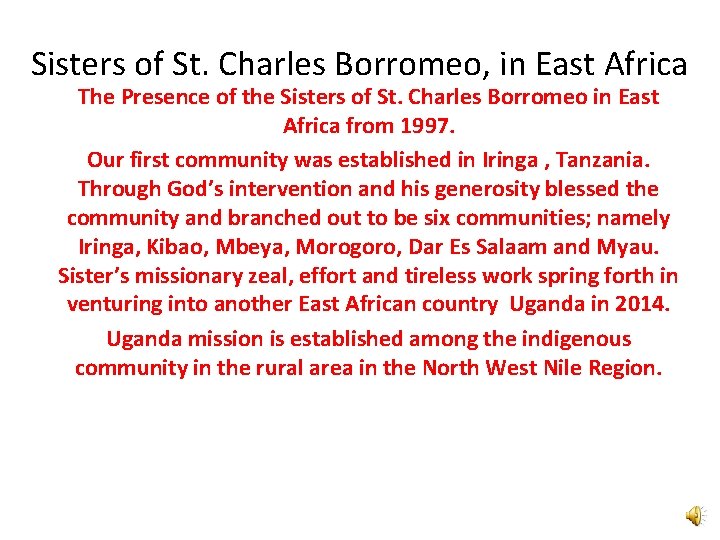 Sisters of St. Charles Borromeo, in East Africa The Presence of the Sisters of