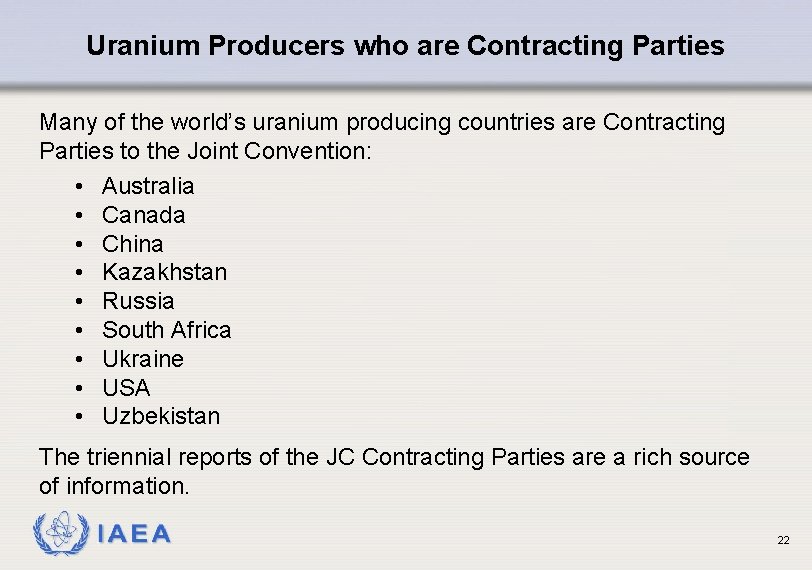 Uranium Producers who are Contracting Parties Many of the world’s uranium producing countries are