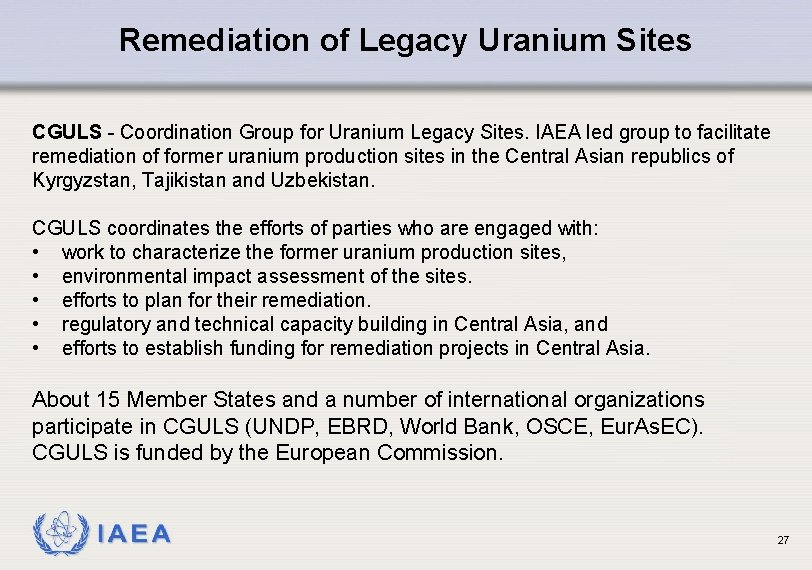 Remediation of Legacy Uranium Sites CGULS - Coordination Group for Uranium Legacy Sites. IAEA