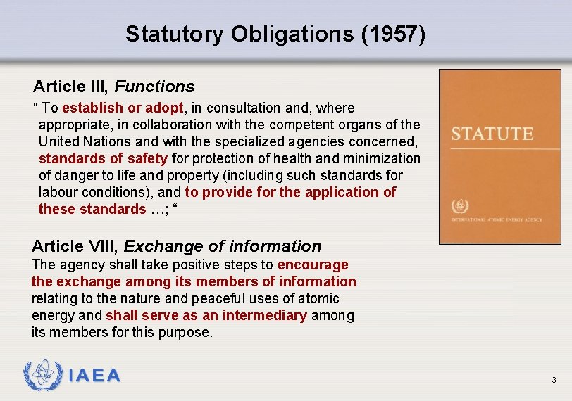 Statutory Obligations (1957) Article III, Functions “ To establish or adopt, in consultation and,