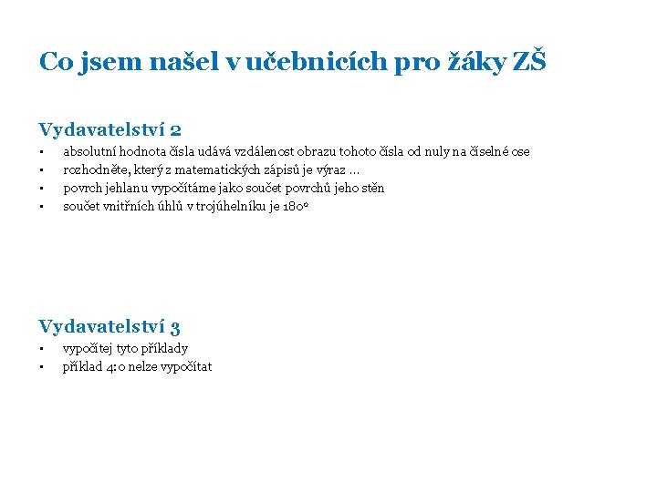 Co jsem našel v učebnicích pro žáky ZŠ Vydavatelství 2 • • absolutní hodnota