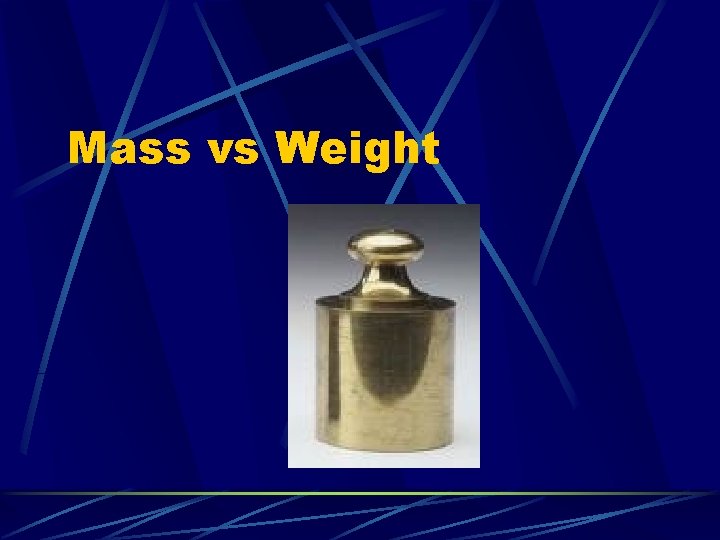 Mass vs Weight 