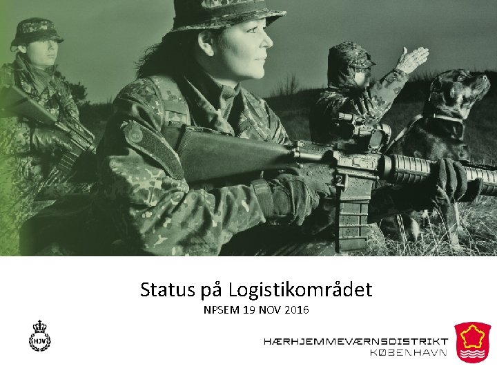 Status på Logistikområdet NPSEM 19 NOV 2016 