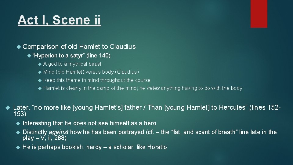 Act I, Scene ii Comparison “Hyperion A of old Hamlet to Claudius to a