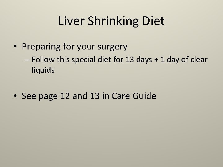 Liver Shrinking Diet • Preparing for your surgery – Follow this special diet for