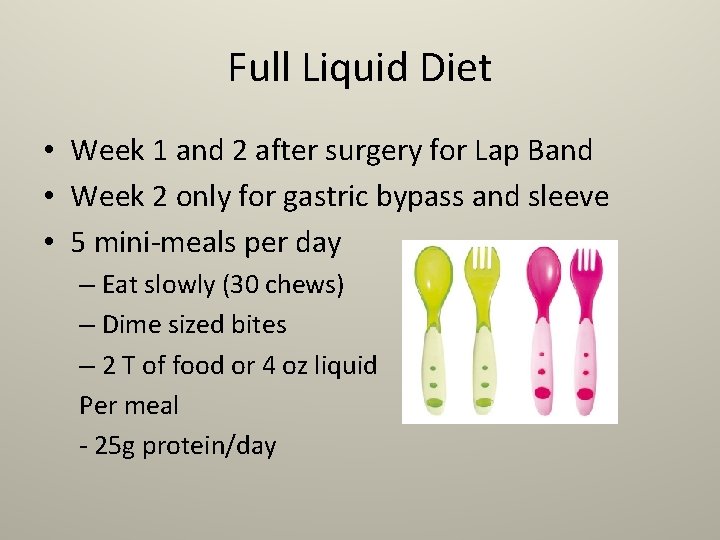 Full Liquid Diet • Week 1 and 2 after surgery for Lap Band •