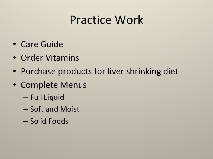 Practice Work • • Care Guide Order Vitamins Purchase products for liver shrinking diet