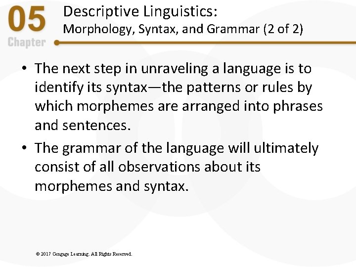 Descriptive Linguistics: Morphology, Syntax, and Grammar (2 of 2) • The next step in Descriptive Linguistics: Morphology, Syntax, and Grammar (2 of 2) • The next step in