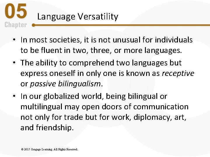 Language Versatility • In most societies, it is not unusual for individuals to be Language Versatility • In most societies, it is not unusual for individuals to be