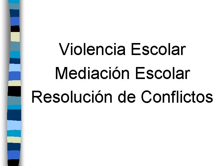 Violencia Escolar Mediación Escolar Resolución de Conflictos 