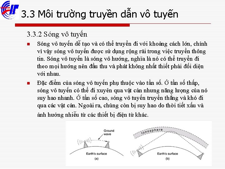 3. 3 Môi trường truyền dẫn vô tuyến 3. 3. 2 Sóng vô tuyến