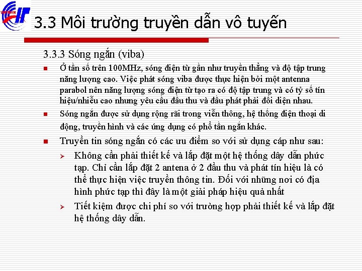 3. 3 Môi trường truyền dẫn vô tuyến 3. 3. 3 Sóng ngắn (viba)