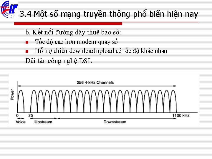 3. 4 Một số mạng truyền thông phổ biến hiện nay b. Kết nối