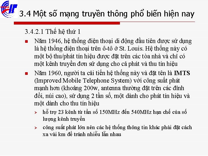 3. 4 Một số mạng truyền thông phổ biến hiện nay 3. 4. 2.