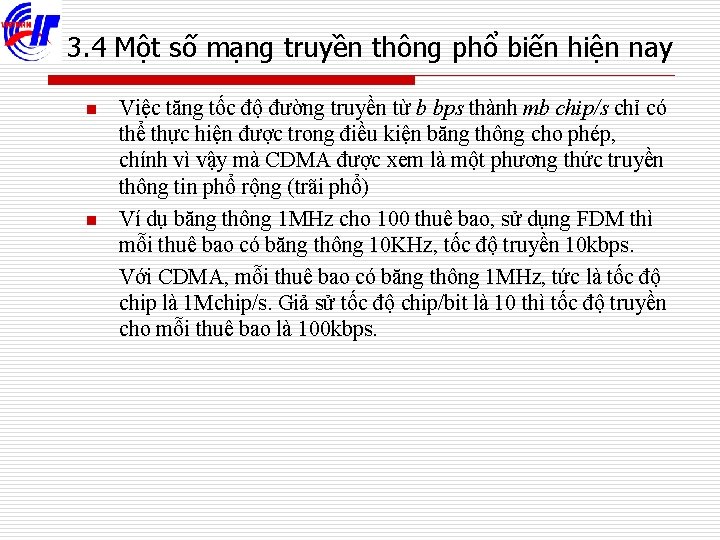 3. 4 Một số mạng truyền thông phổ biến hiện nay n n Việc